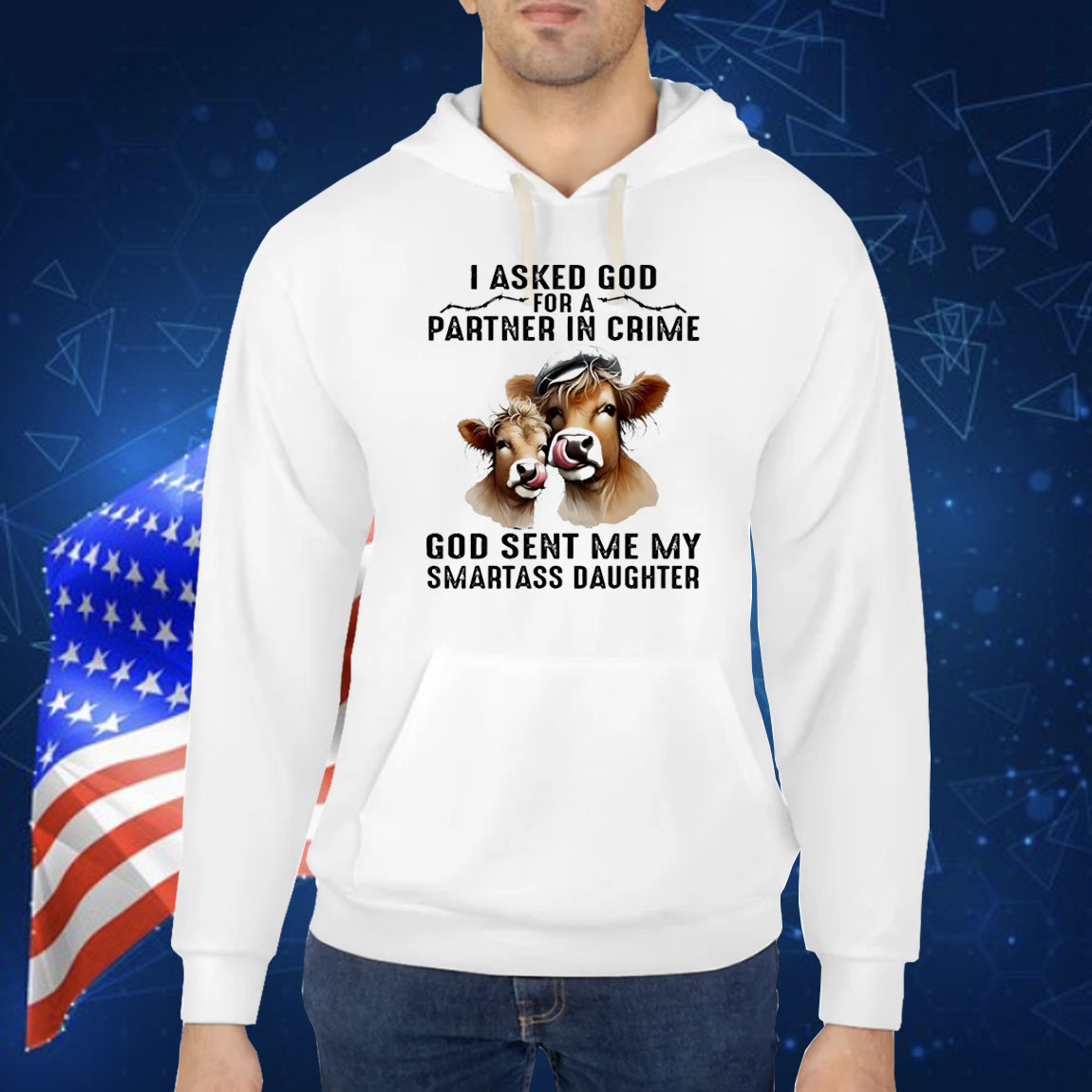 Cow I asked god for a partner in crime god sent me my smartass daughter Shirt