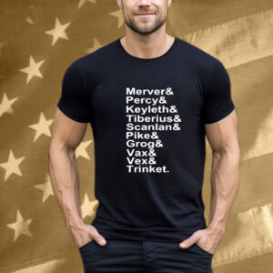 Critical Role Mercer Percy Keyleth Tiberius Scanlan Pike Grog Vax Vex And Trinket T-Shirt