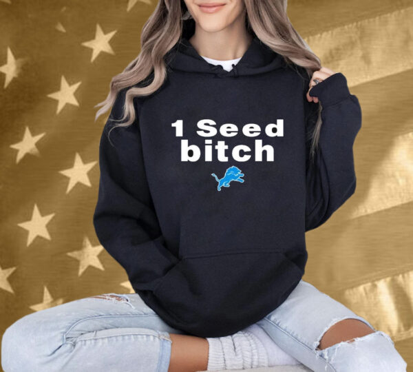 Dan Campbell 1 Seed Bitch Detroit Lions T-Shirt