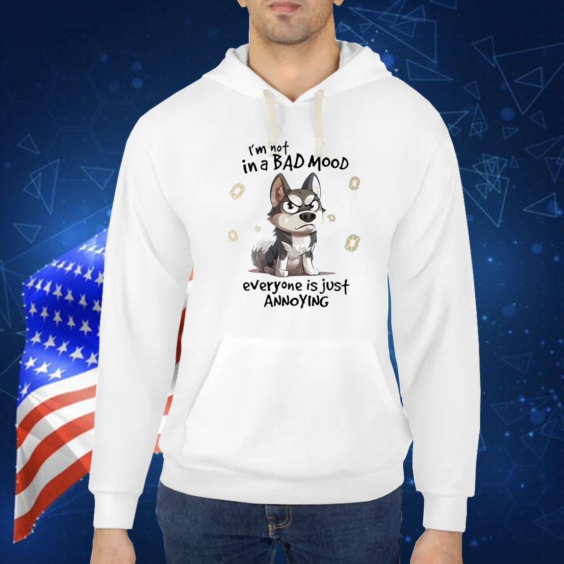 Dog I’m not in a bad mood everyone is just annoying Shirt