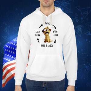 Dog think over think have a snack calm down Shirt