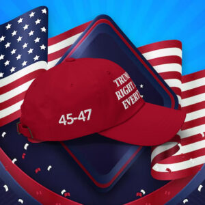 Donald 2025 Trump Was Right About Everything Hat