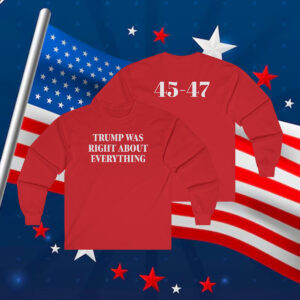 Trump Was Right About Everything Classic Sweatshirt