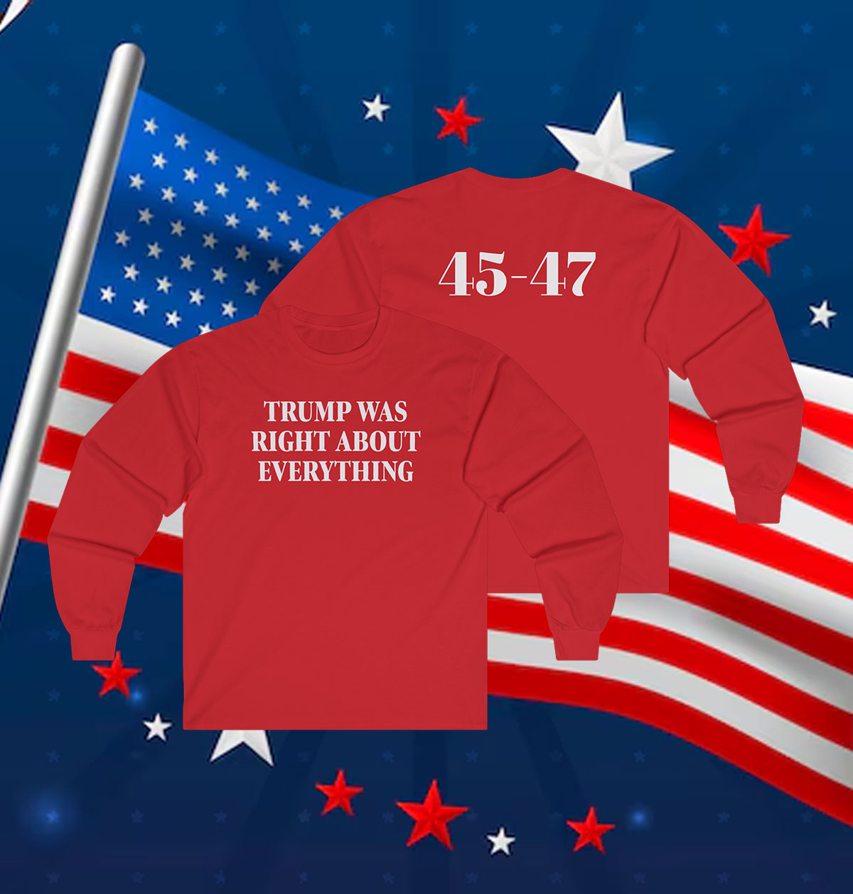 Trump Was Right About Everything Classic Sweatshirt