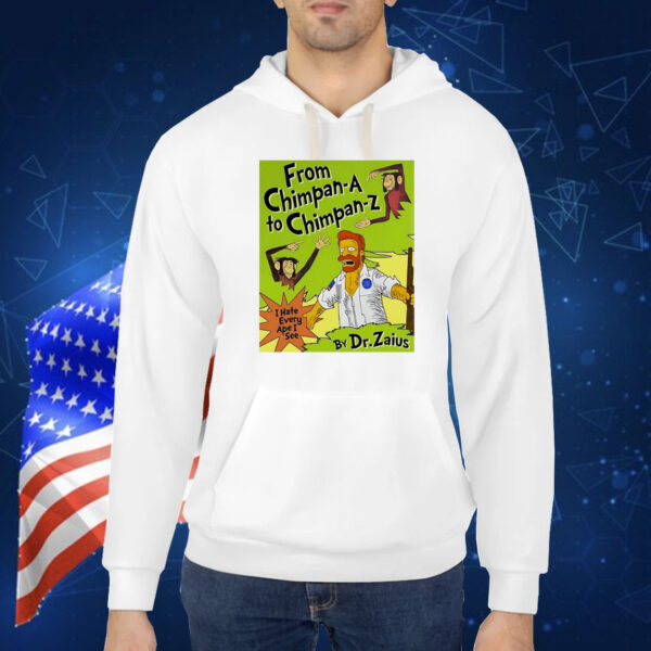 From Chimpan-A To Chimpan-Z By Dr.Zaius Shirt