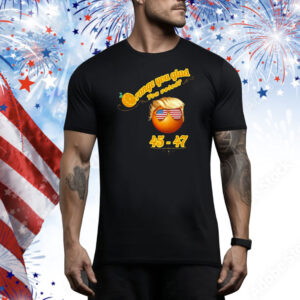 Funny Orange You Glad You Voted? Trump 45-47 Tee Shirt