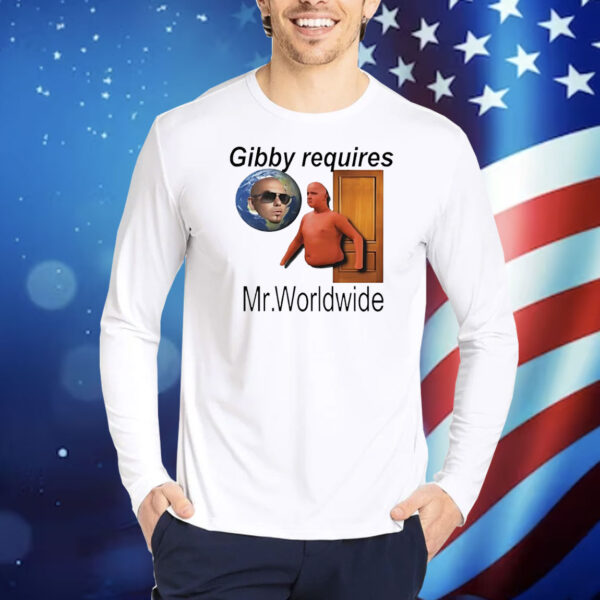 Gibby requires Mr. Worldwide classic Shirt