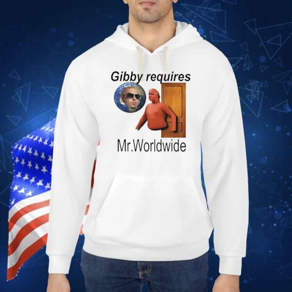 Gibby requires Mr. Worldwide classic Shirt