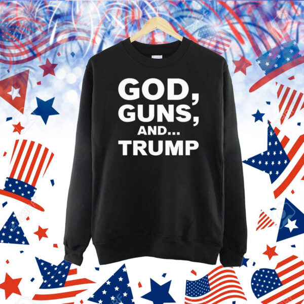 God, Guns And Trump Shirt