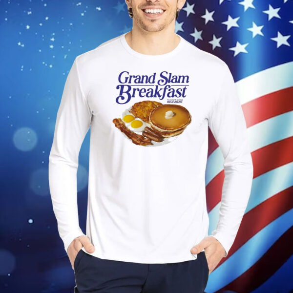 Grand slam breakfast Shirt