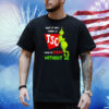 Grinch admit it now working at Tractor Supply would be boring without me Shirt