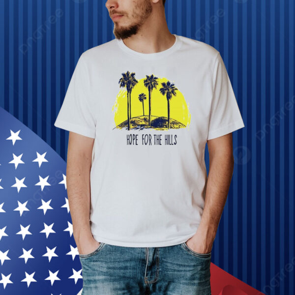 Hope for the hills Shirt