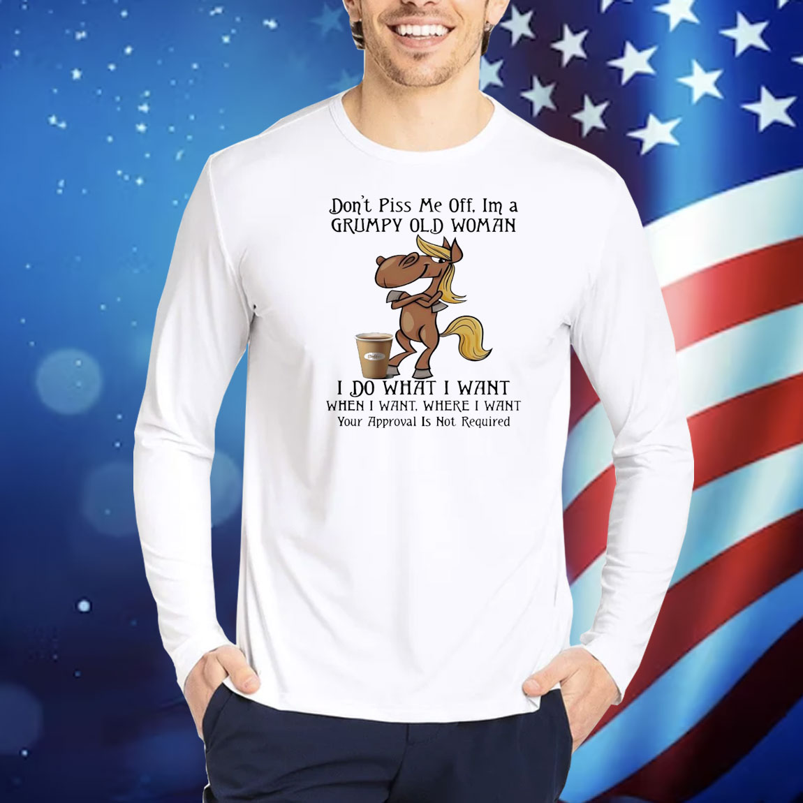 Horse don’t piss me off I’m a grumpy old woman Shirt