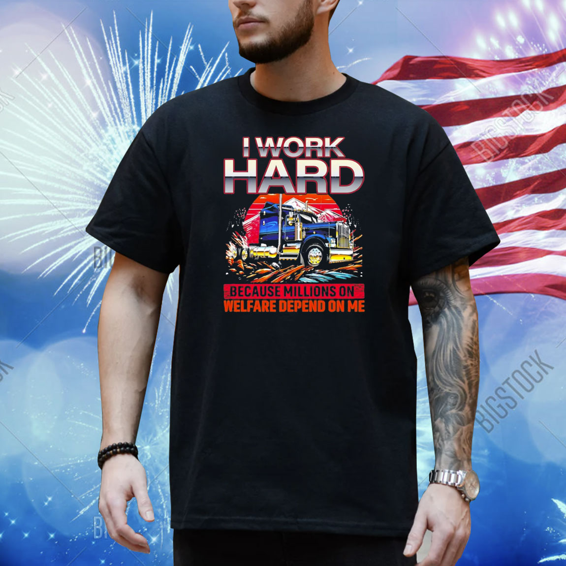 I work hard because millions on welfare depend on me Shirt