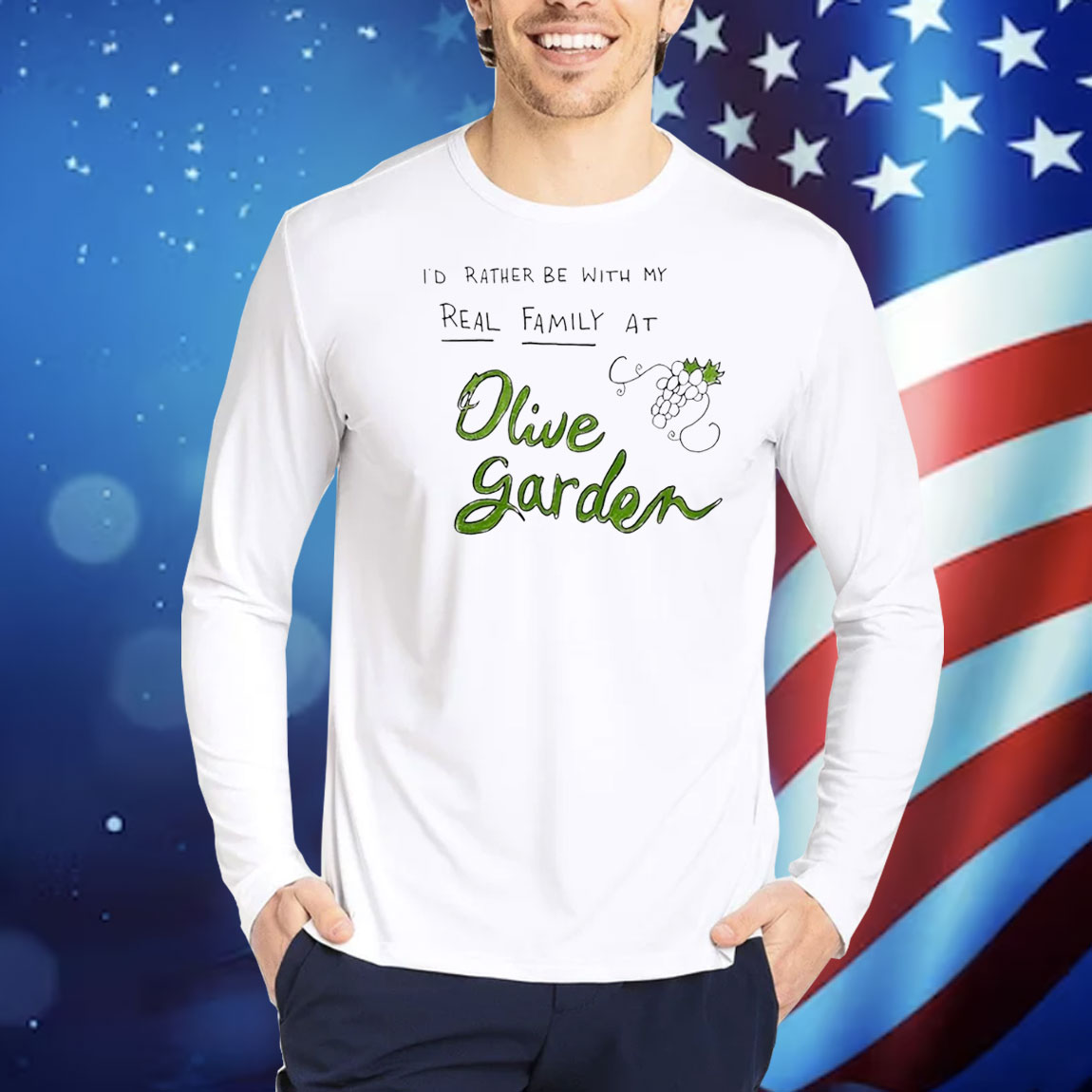 I’d rather be with my real family at olive garden Shirt