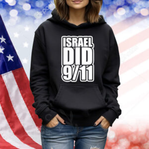 Israel Did 9 11 Shirt