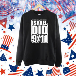 Israel Did 9 11 Shirt