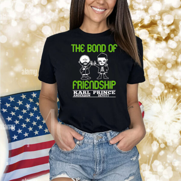 Karl Anderson and Prince Devitt the bond of friendship Shirt