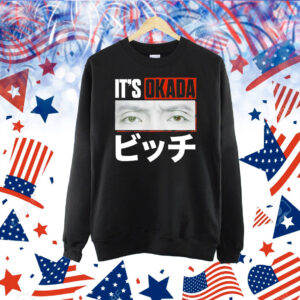 Kazuchika Okada It’s Okada Shirt