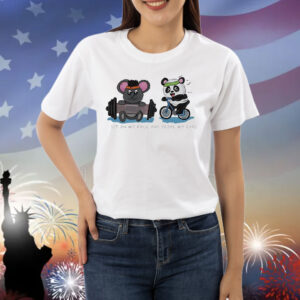Koala and Panda sit on my face and pedal my ears Shirt