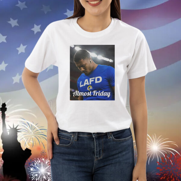 LAFD Los Angeles Rams almost friday photo Shirt