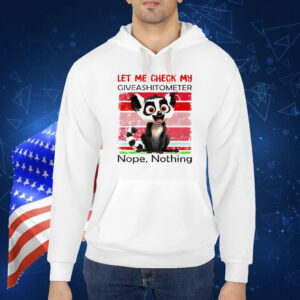 Lemur Catta let me check my giveashitometter nope nothing Shirt