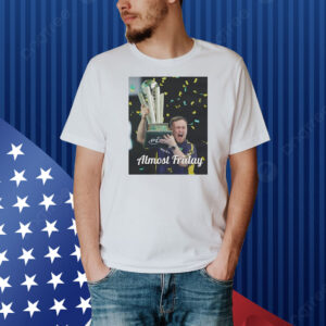 Luke The Nuke Trophy Almost Friday Shirt