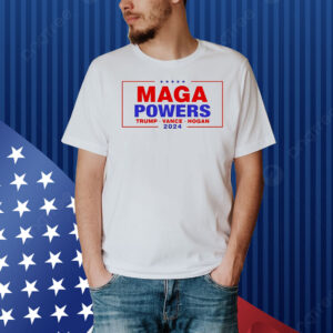 Maga Powers Trump Vance Hogan 2024 Shirt