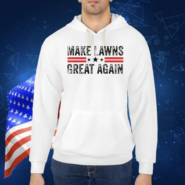 Make lawns great again Shirt