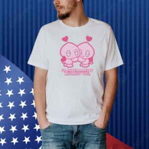 Mamono World The Lovers I’d Never Make It Without You Shirt