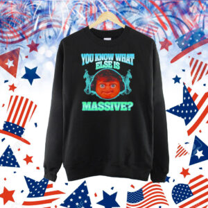 Massive ninja you know what else is massive Shirt