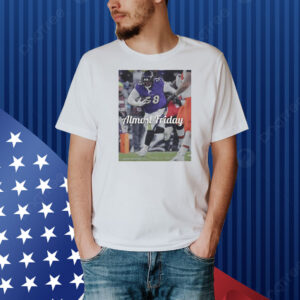 Michael Pierce Almost Friday Big Fella Prick Baltimore Ravens Shirt