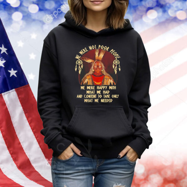 Native American Contentment Quote Shirt