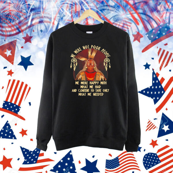 Native American Contentment Quote Shirt
