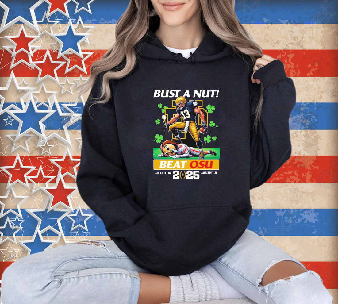 Official Notre Dame Fighting Irish Vs Ohio State Buckeyes Bust A Nut! Beat OSU College Football Playoff 2025 Mascot T-Shirt
