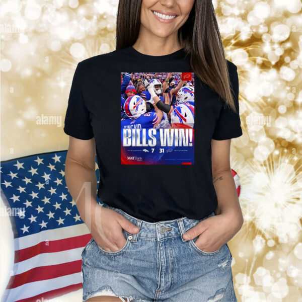 Official Poster Buffalo Bills win Denver Broncos 31 – 7 Score Wild Card Round 2024 – 2025 NFL Playoffs Shirt