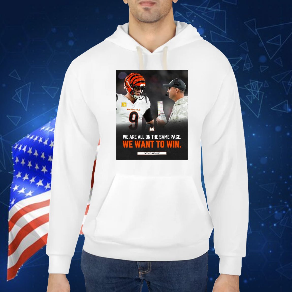Official Poster Cincinnati Bengals Zac Taylor On 2025 We Are All On The Same Page We Want To Win Shirt