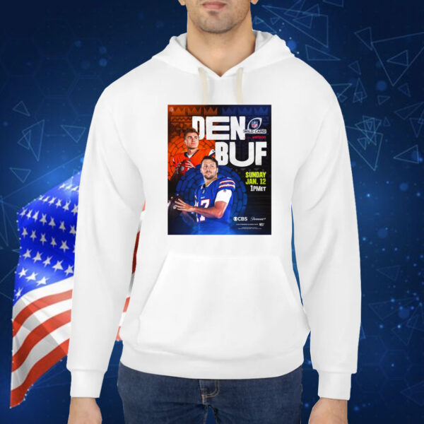 Official Poster Denver Broncos Vs Buffalo Bills NFL Kick Off Wild Card On Sunday Jan 12 2025 Shirt