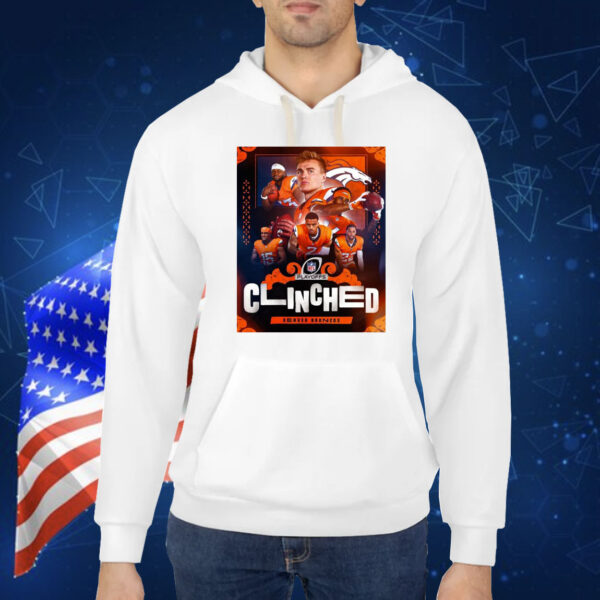 Official Poster Denver Broncos Win Kansas City Chiefs NFL Playoffs Clinched First Time Since 2015 Shirt