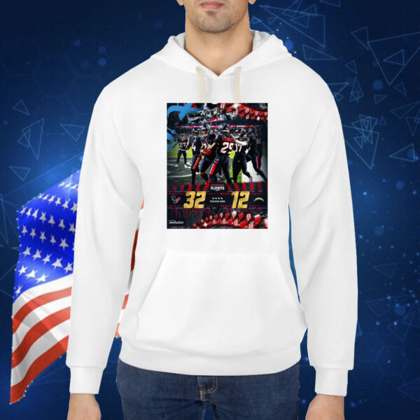 Official Poster Houston Texans Win Los Angeles Chargers 32 – 12 Score H-Town Made Playoffs 2024 NFL Wild Card Round Shirt