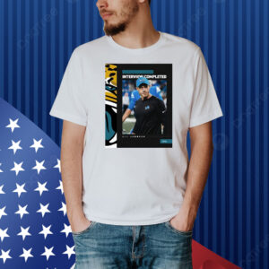 Official Poster Jacksonville Jaguars Interview Completed with Ben Johnson Head Coach Detroit Lions Vacancy Shirt
