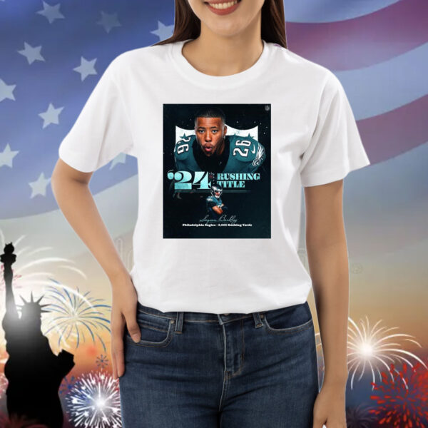 Official Poster Saquon Barkley Philadelphia Eagles 2,005 Rushing Yards ’24 Rushing Title NFL Shirt