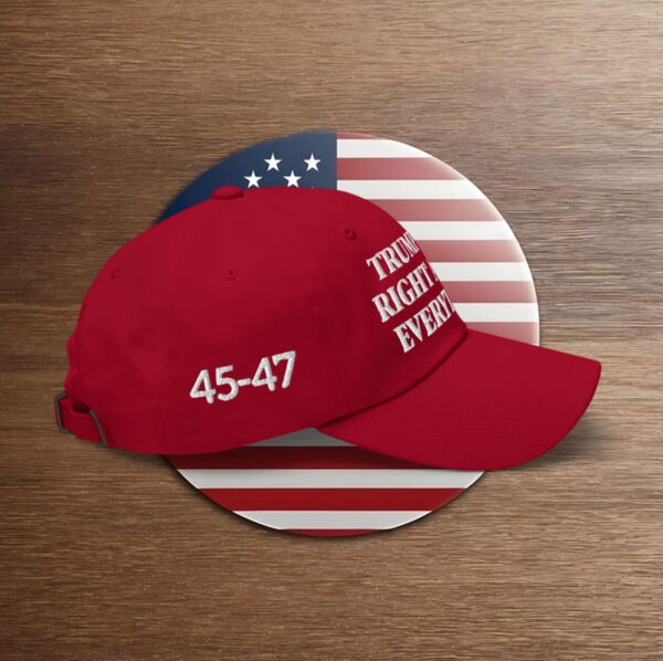 Official 2025 Trump Was Right About Classic Hat