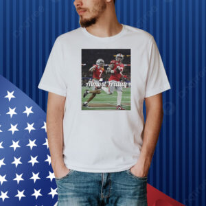 Ohio State Buckeyes almost friday photo Shirt
