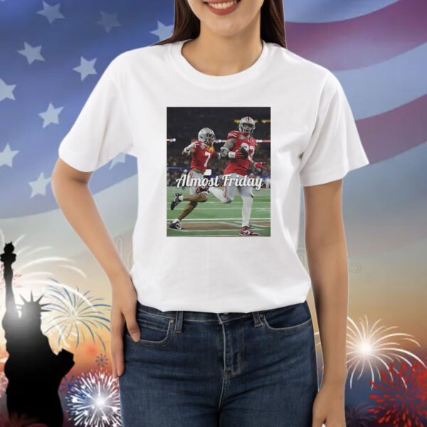 Ohio State Buckeyes almost friday photo Shirt