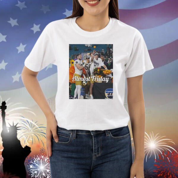 Orange Bowl Notre Dame Fighting Irish football almost friday photo Shirt