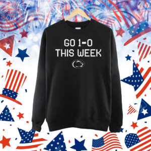 Penn State Nittany Lions football go 1-0 this week Shirt