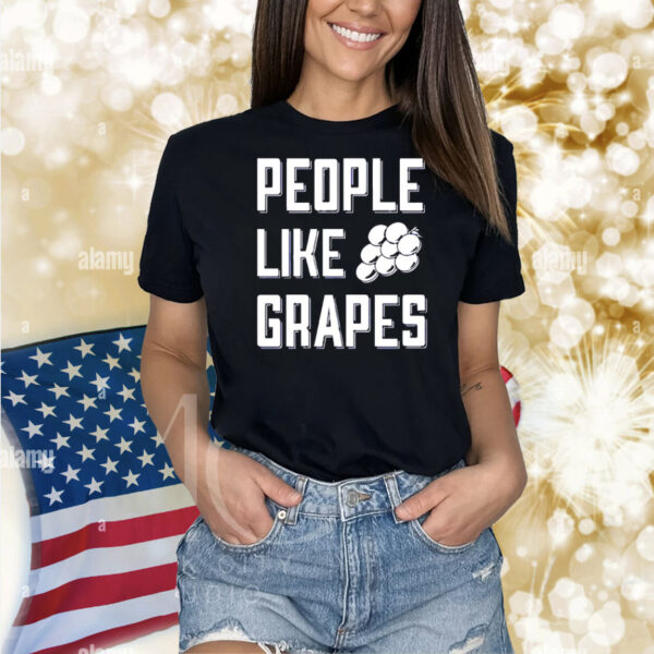 People like grapes Shirt