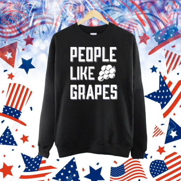 People like grapes Shirt