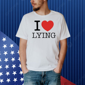 Premi Sterlin I love lying Shirt